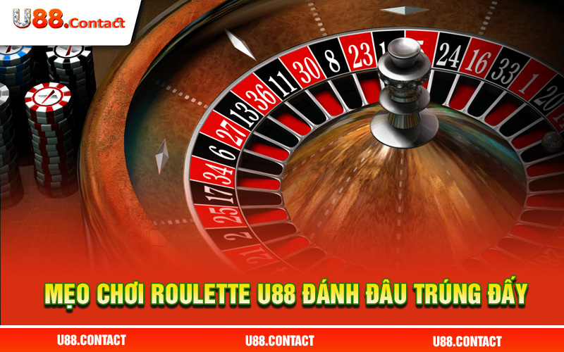 Bật mí mẹo chơi roulette U88 đánh đâu trúng đấy
