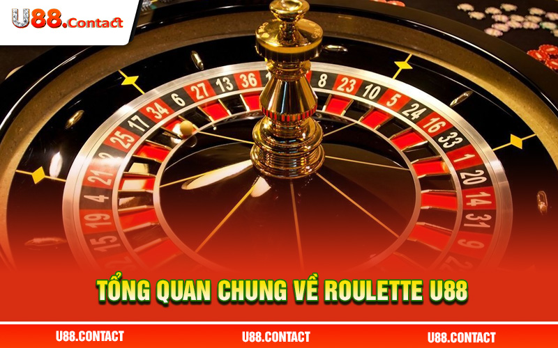 Tổng quan chung về roulette U88